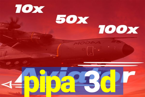 pipa 3d